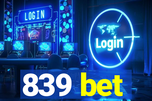 839 bet